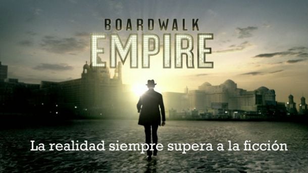 Boardwalk Empire, la realidad siempre supera a la ficción