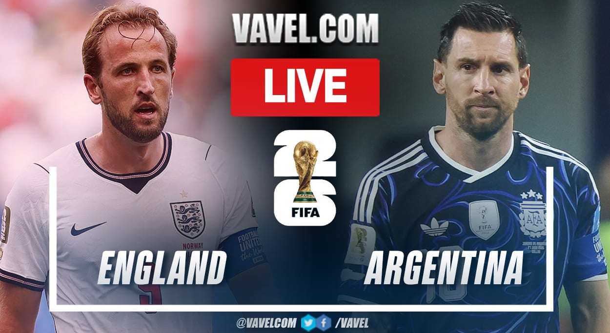England vs Argentina LIVE Score Updates in 2026 FIFA World Cup Match