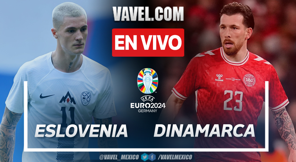 Goles y Resumen: Eslovenia 1 - 1 Dinamarca en UEFA EURO 2024 | 16 Junio  2024 - VAVEL México