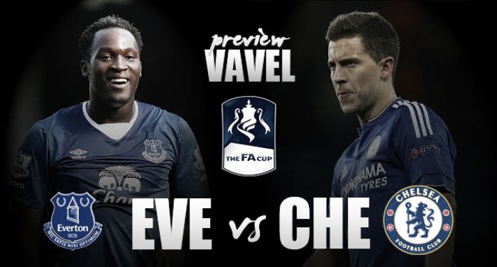 Everton - Chelsea FA Cup Quarter-Final Preview: Toffees target a place in the semi-finals