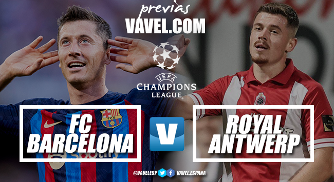 Preview FC Barcelona – Royal Antwerp FC: no excuses in the face of an exciting season
