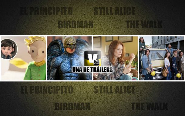 Una de tráilers:'El Principito','Birdman','Still Alice' y 'The Walk'