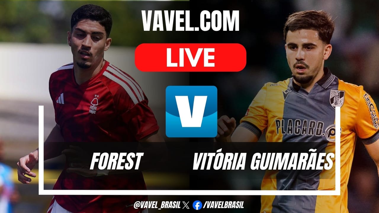 Nottingham Forest vs Vitória Guimarães LIVE Score Updates in Friendly Match