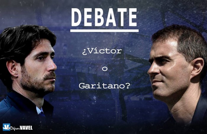 Debate: ¿Víctor o Garitano?