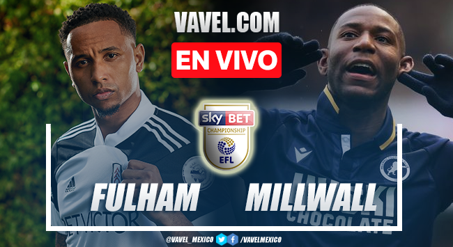 Goles y Resumen del Fulham FC 3-0 Millwall en la Championship 2021-2022