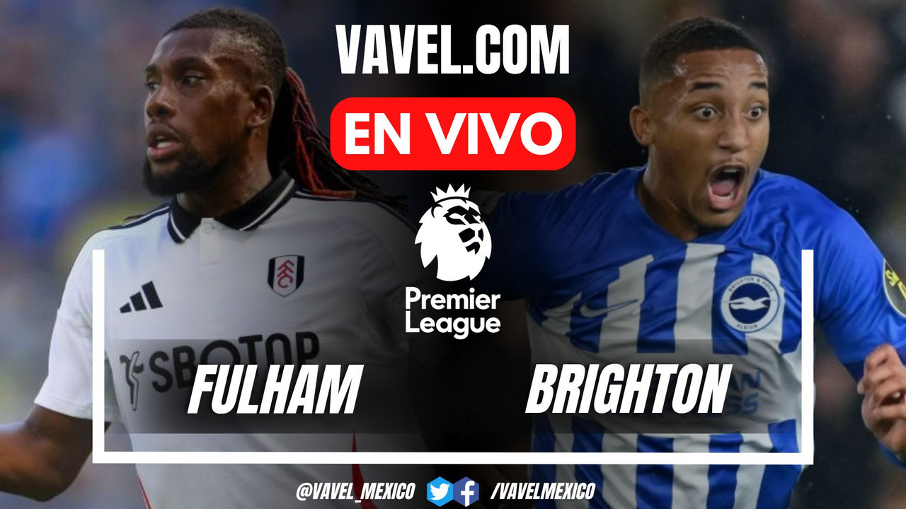 Fulham vs Brighton EN VIVO, ¿cómo ver transmisión TV online en Premier League? | 5 Diciembre 2024