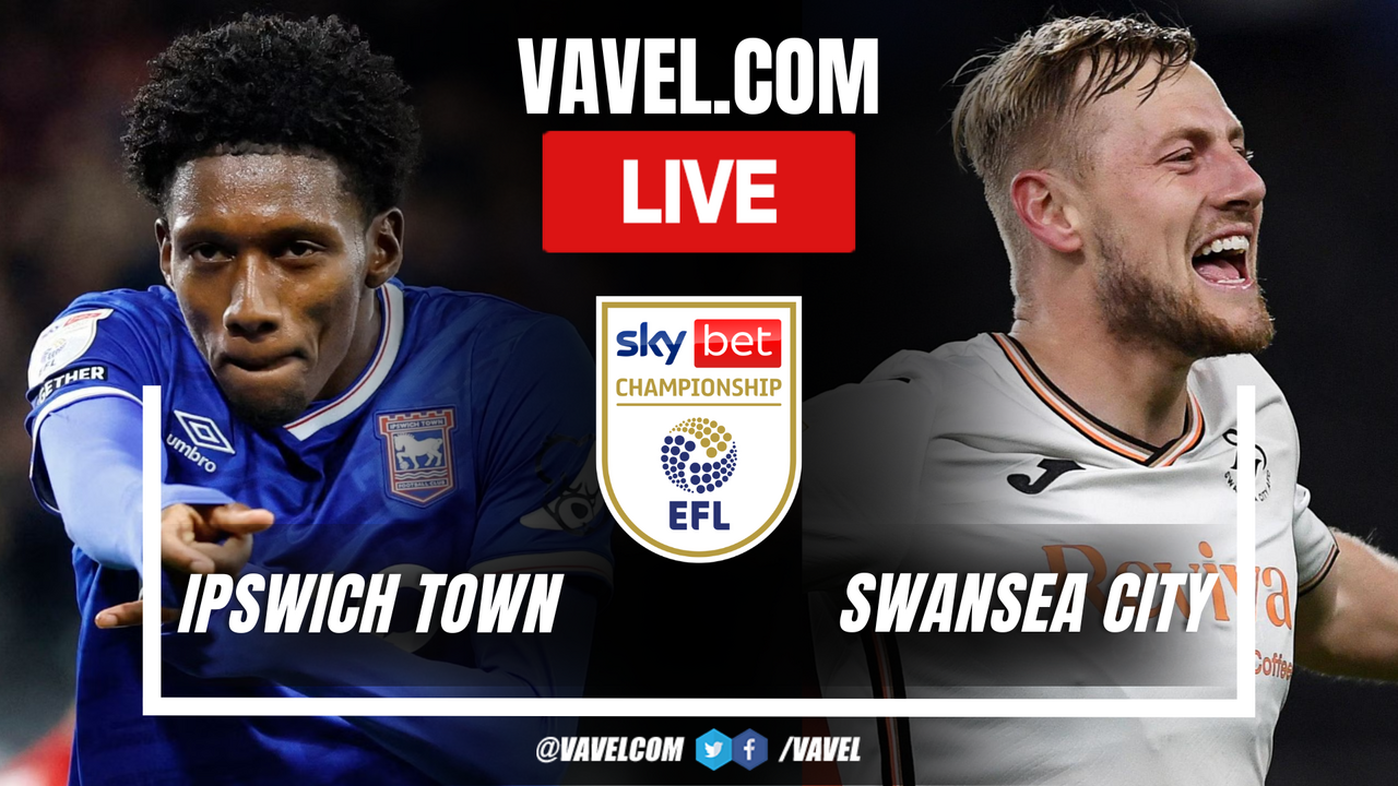 Ipswich vs Swansea LIVE Score Updates in EFL Championship Match