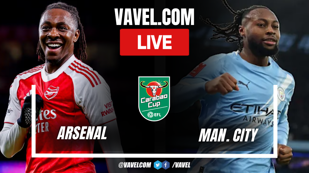 Arsenal vs Manchester City LIVE Score Updates in EFL Carabao Cup Final Match