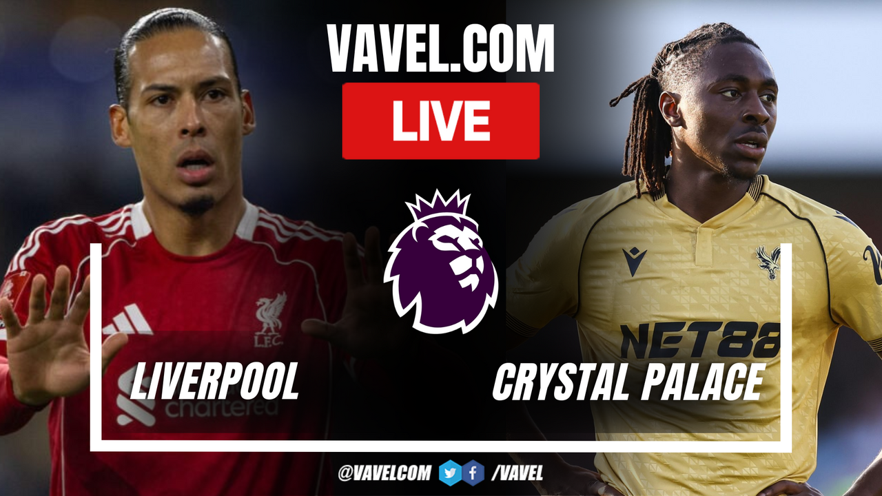 Liverpool vs Crystal Palace LIVE Score Updates in Premier League Match
