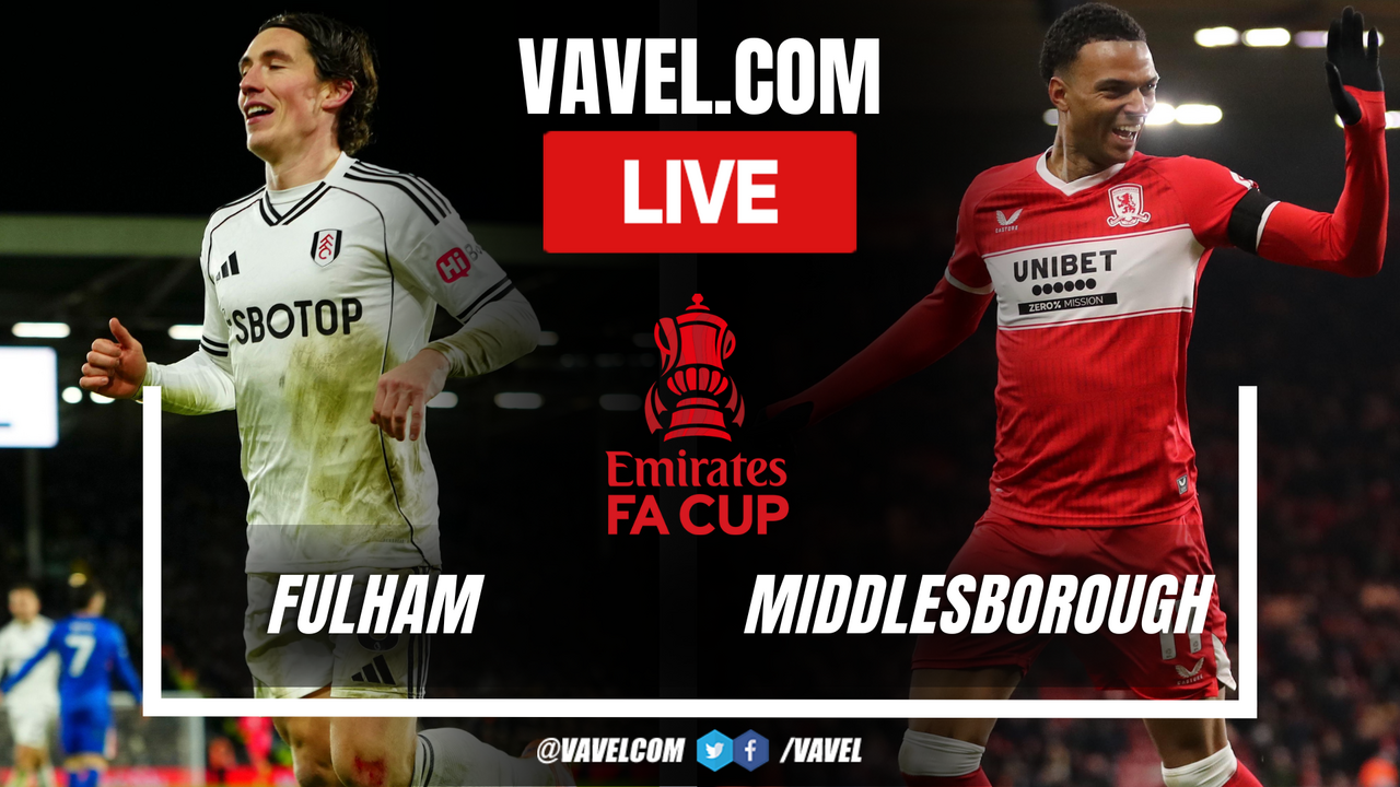 Highlights and goals: Fulham 3-1 Middlesbrough in FA Cup
