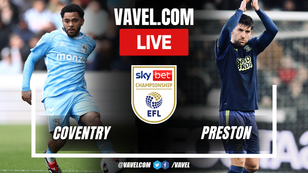 Coventry vs Preston North End LIVE Score Updates (0-0)