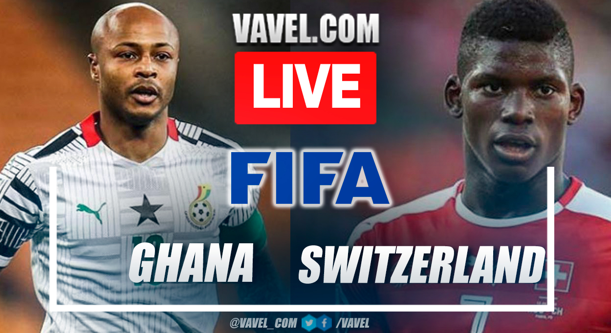 Summary and highlights of Ghana 2-0 Switzerland in Friendly Match - VAVEL.com