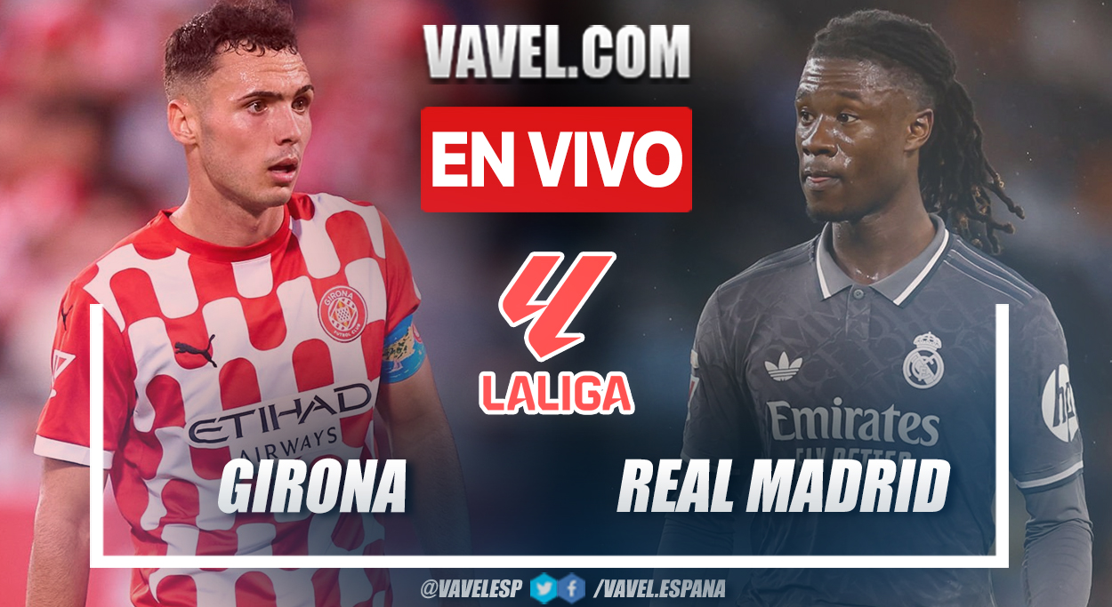 Girona Vs Real Madrid En Vivo Y En Directo C Mo Ver Transmisi N Tv Online En Laliga