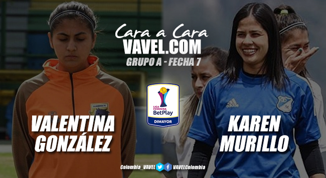 Cara a cara:
Valentina González vs Karen Murillo
