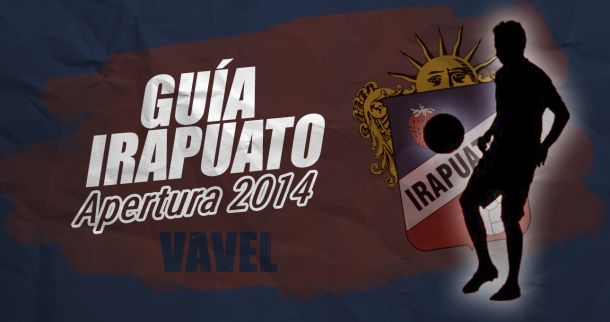 Guía VAVEL Apertura 2014: Irapuato FC Guía VAVEL Apertura 2014: Irapuato FC