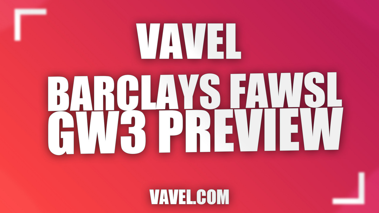 Barclays FAWSL Gameweek 3 Preview