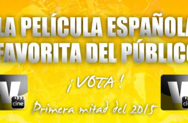 Vota la mejor película española de esta primera mitad de 2015