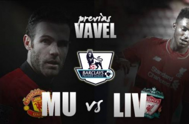 Manchester United - Liverpool: reencuentros en Old Trafford