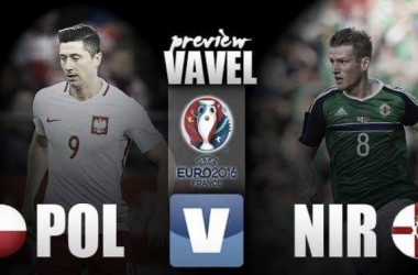 Poland - Northern Ireland Preview: Both sides after maiden Euro wins in Group C's opener