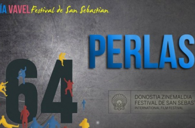 Guía VAVEL del 64 Festival de San Sebastián: Perlas