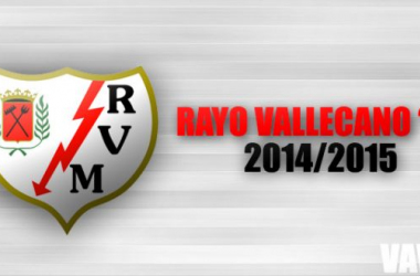 Temporada del Rayo Vallecano B 2014-2015, en VAVEL