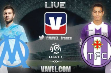 Live Marseille - Toulouse, le match en direct