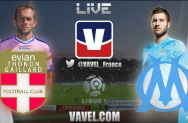Live : Le match Evian Thonon-Gaillard - Olympique de Marseille en direct.