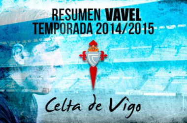 Resumen temporada 2014/2015 del Real Club Celta: Celta 3.0