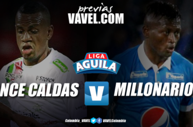 Previa Once Caldas Vs Millonarios: hora de definiciones