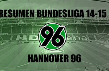 Resumen temporada 2014/2015 del Hannover 96: salvados por la campana