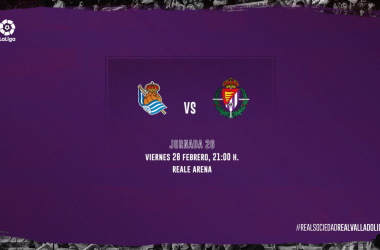 Previa Real Sociedad - Real Valladolid:&nbsp; seguir la racha