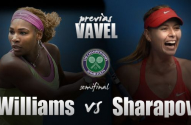 Wimbledon: Serena Williams vs Maria Sharapova Semifinal Preview