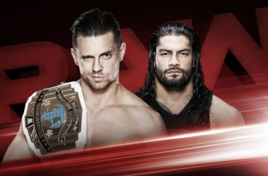 Previa Monday Night Raw 02/10/17: Roman Reigns vs The Miz