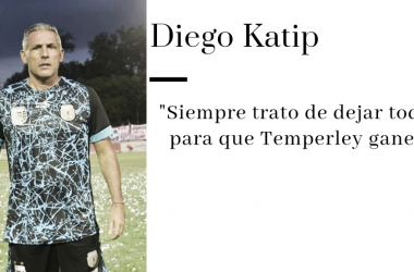 Diego Katip: "Siempre que me pongo la camiseta de Temperley se me vienen muchas cosas a la cabeza"