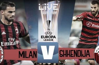 Milan-KF Shkëndija in diretta, Playoff Europa League 2017/18 LIVE (6-0): i rossoneri dilagano!