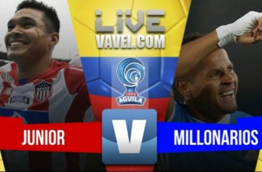 Junior venció a Millonarios sobre el final en Copa Aguila 2017 (1-0)