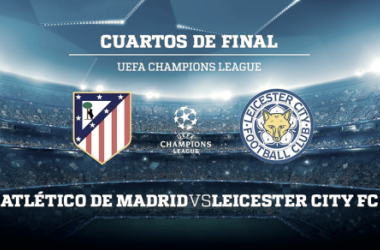 Leicester, rival colchonero en cuartos de final