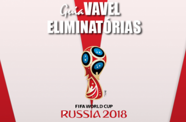 Guia VAVEL das Eliminatórias da Copa do Mundo 2018