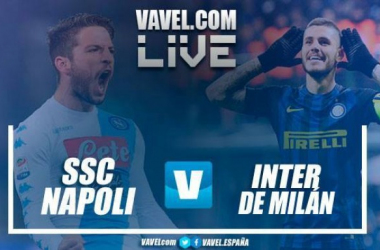 Napoli vs Inter de Milán en vivo y en directo online en Serie A 2017