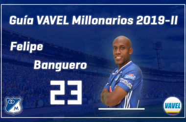 Análisis VAVEL, Millonarios 2019-II: Felipe&nbsp;Banguero&nbsp;