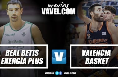 Previa Real Betis Baloncesto - Valencia Basket: el Supercampeón inicia la Liga en Sevilla