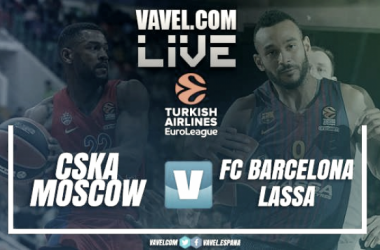 CSKA de Moscú vs Barcelona Lassa en vivo y en directo online en Euroliga 2017