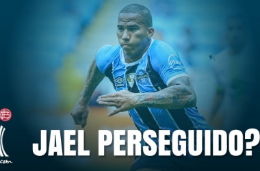 Jael é perseguido pela torcida do Grêmio?