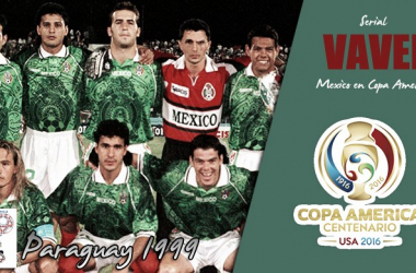 Serial México en Copa América; Paraguay 1999: Se mantienen en lo alto