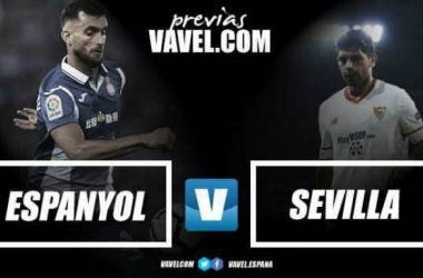 Previa RCD Espanyol - Sevilla FC: a dejar patente la mejoría en Liga