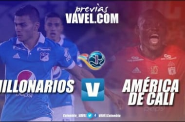 Previa Millonarios – América de Cali: duelo con &#039;tinte&#039; histórico