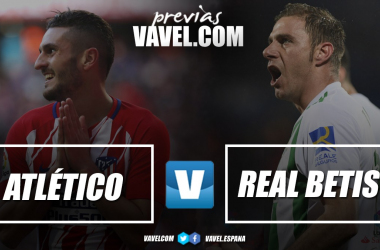 Previa Atlético de Madrid vs Betis: la trampa de La Liga