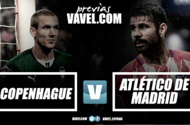 Previa Copenhague vs Atlético de Madrid: comienza el camino de la tercera