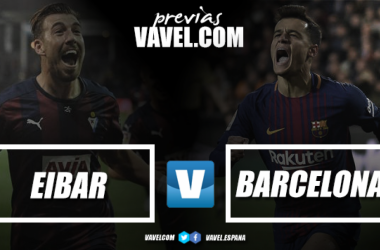 Previa Eibar - Barcelona: la revelación frente al líder