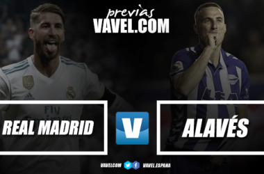 Previa Real Madrid CF - Deportivo Alavés: un 'glorioso' partido